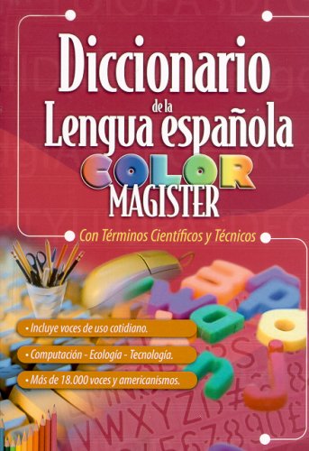 Diccionario de la Lengua Espanola Color Magister Con Terminos Cientificos y Tecnicos