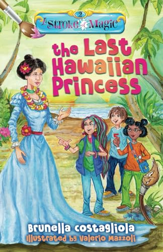 A Stroke of Magic: The Last Hawaiian Princess