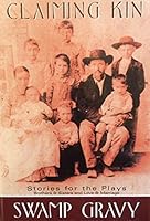 Swamp Gravy Folk Tales of South Georgia: Volume IV Claiming Kin 0964305445 Book Cover