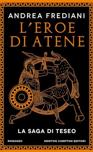 L'Eroe Di Atene. La Saga Di Teseo