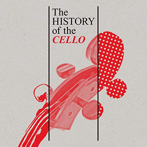 Amazon.com: The History of the Cello : VARIOUS ARTISTS: Digital Music