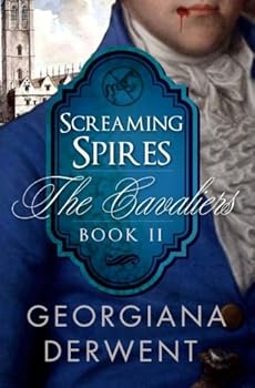 Paperback Screaming Spires (The Cavaliers: Book Two) (The Cavaliers Trilogy) Book