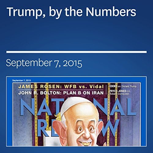 Trump, by the Numbers - Henry Olsen