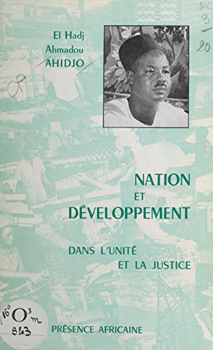 Nation et développement: Dans l'unité et la justice