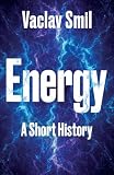 Energy: A Short History (English Edition)