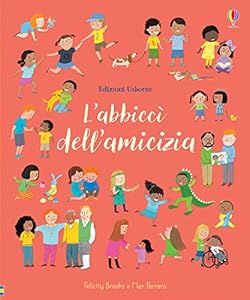 Vedi scheda su Amazon L'abbiccì dell'amicizia. Ediz. a colori