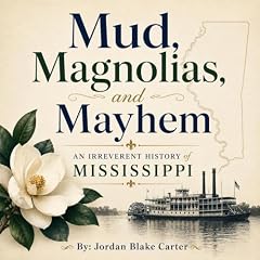 Couverture de Mud, Magnolias, and Mayhem
