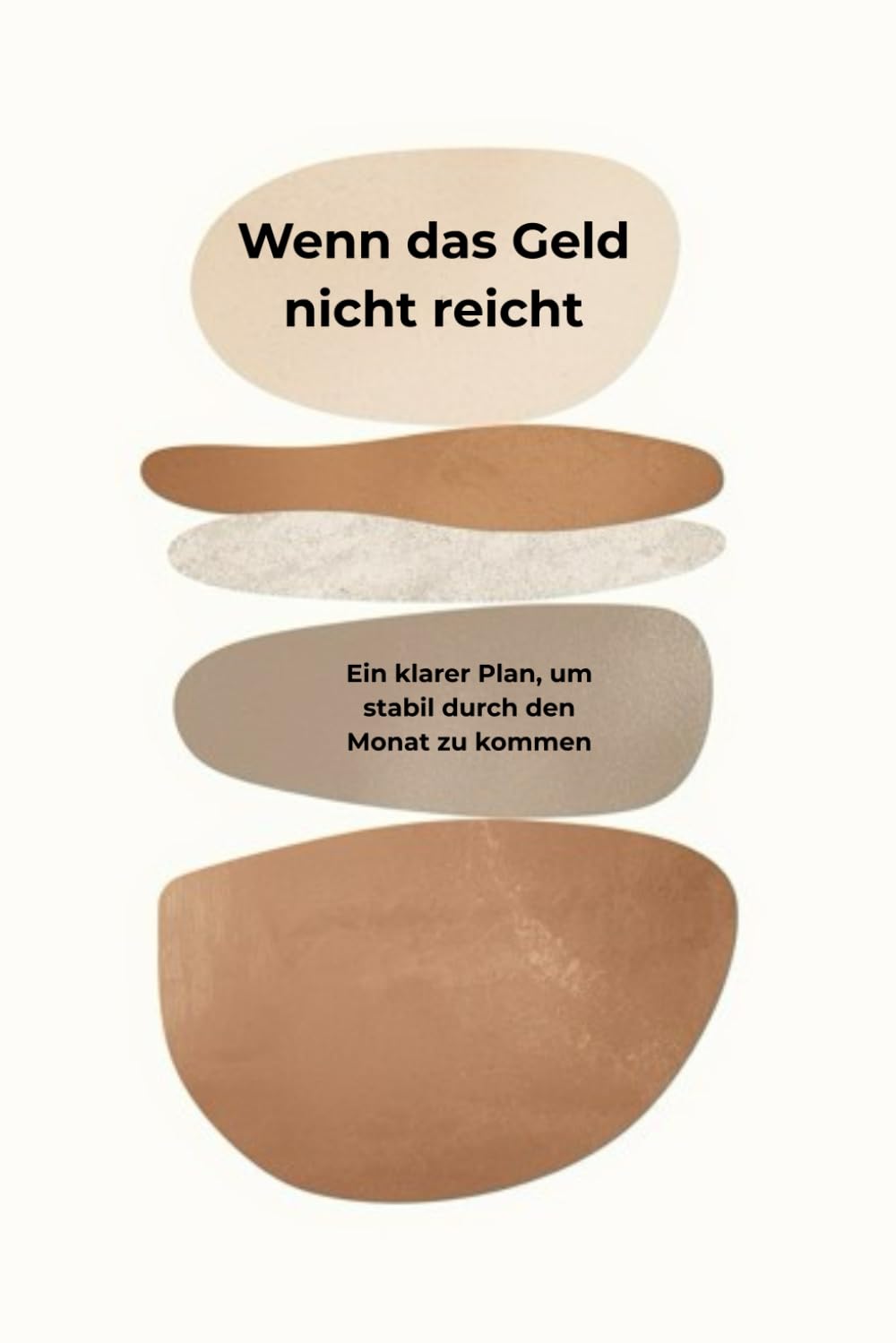 Wenn das Geld nicht reicht: Ein klarer Plan, um stabil durch den Monat zu kommen