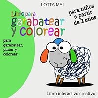 Libro para Garabatear y Colorear para ni?os a Partir de 2 A?os : Libro Interactivo - Creativo para Garabatear, Pintar y Colorear 1675784035 Book Cover