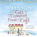 Cover of A Gift from the Comfort Food Caf&eacute;