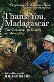 Thank You, Madagascar: The Conservation Diaries of Alison Jolly