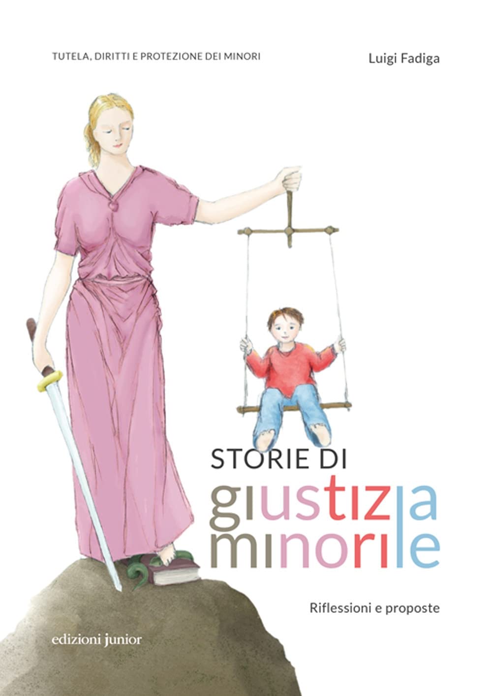 Storie Di Giustizia Minorile. Riflessioni E Proposte - 4