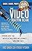 The Video Tractor Beam: Dominate Your Field and Attract New Clients and Customers with Online Video