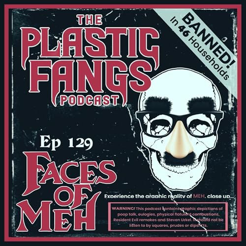 Episode 129: Faces of Meh