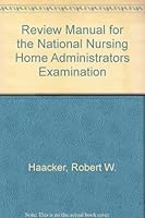 Review Manual for the National Nursing Home Administrators Examination 092944230X Book Cover