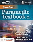 Sanders' Paramedic Textbook Includes Navigate 2 Essentials Access
