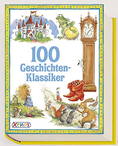 100 Geschichten-Klassiker (Geschichtenschatz)