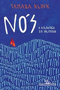 Nós: O Atlântico em solitário (Portuguese Edition)