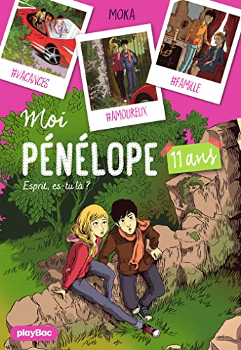 Moi, Pénélope 11 ans - Esprit es-tu là ? - Tome 2 (Oh!Pénélope)