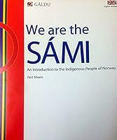 We Are The Sami; An Introduction to the Indigenous People of Norway 8282631515 Book Cover