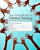 Say Goodbye to Criminal Thinking: Community Solutions The GOGI Way