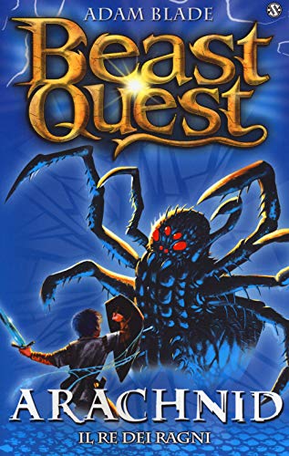Arachnid. Il Re Dei Ragni. Beast Quest (Vol. 11)
