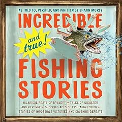 Incredible—and True!—Fishing Stories Audiolibro Por Shaun Morey arte de portada