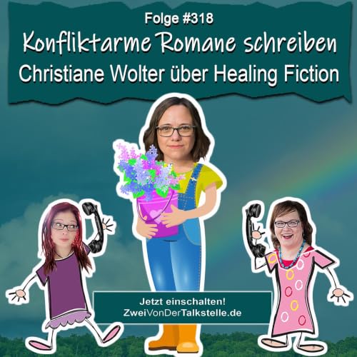 Konfliktarme Romane schreiben: Christiane Wolter &uuml;ber Healing Fiction