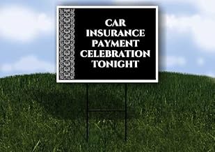 Car Insurance Payment Celebration Tonight Formal 1 Double Sided 18x24 in. Yard Road Sign w/Stand