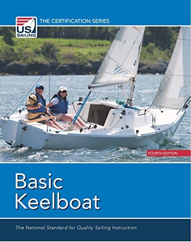 Basic Keelboat: The National Standard for Quality Sailing Instructions (The Certification Series)