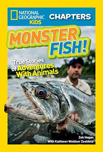 National Geographic Kids Chapters: Monster Fish!: True Stories Of Adventures With Animals (Ngk Chapters) #TOP20