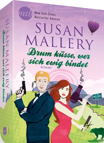 Drum küsse, wer sich ewig bindet