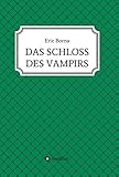  DAS SCHLOSS DES VAMPIRS: ein tierisches Abenteuer