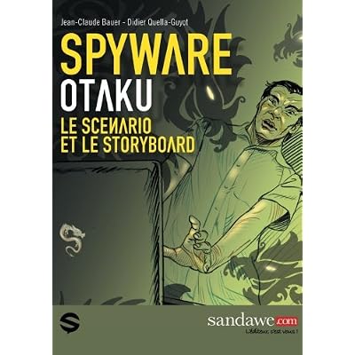 Spyware - Otaku: Le scenario et le storyboard