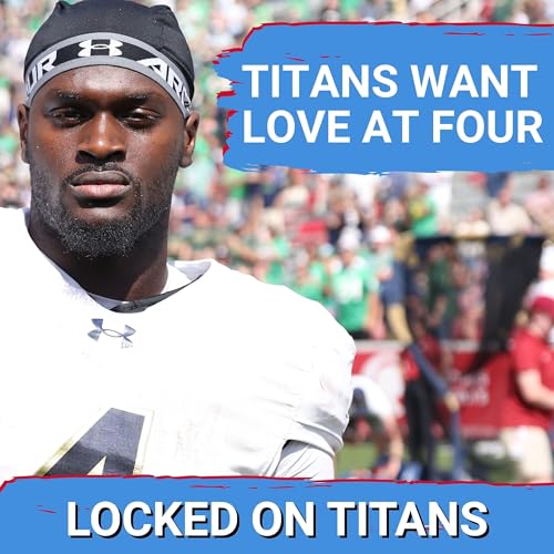 Tennessee Titans WANT Jeremiyah Love at #4, Wan'Dale Robinson RUMORS & Bringing Chig Okonkwo BACK