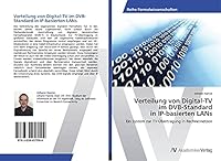 Verteilung Von Digital-TV Im Dvb-Standard in IP-Basierten LANs 3639457099 Book Cover