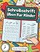Produktbild Schreibschrift Üben Für Kinder: Buchstaben In Schreibschrift Schreiben Lernen. Ideal Für Schüler Als Selbstlernheft Zur Entwicklung Ihrer Handschrift Und Schulausgangsschrift Für Die Grundschule.