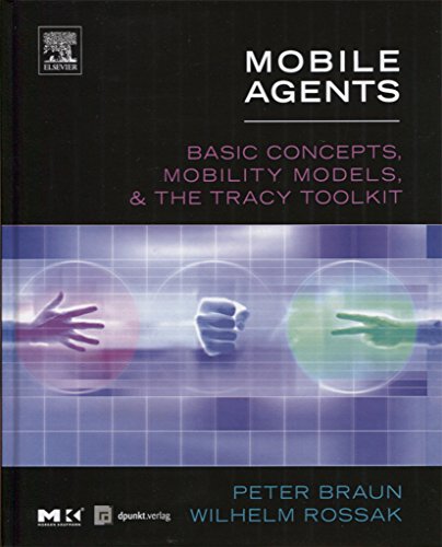 Mobile Agents: Basic Concepts, Mobility Models, and the Tracy Toolkit view 2