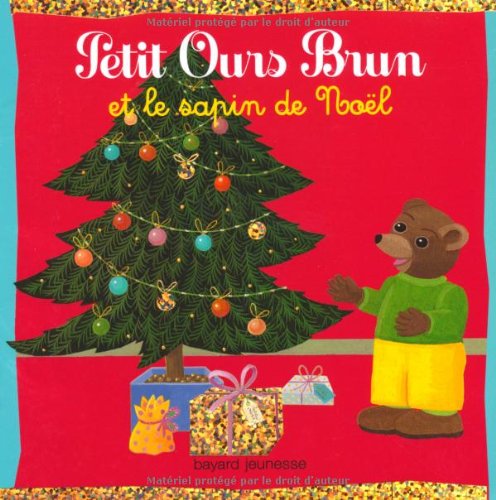 PETIT OURS BRUN ET LE SAPIN DE NOËL (BAY.POB PO... [French] 2747024350 Book Cover