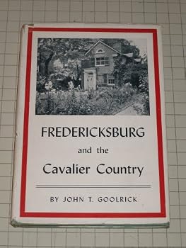 Unknown Binding FREDERICKSBURG AND THE CAVALIER COUNTRY. Book
