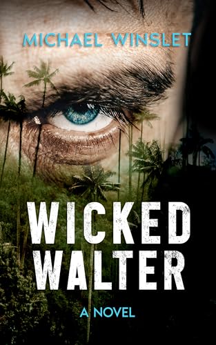 Wicked Walter: A Novel (Expatriates Mystery Thriller Series Book 1)