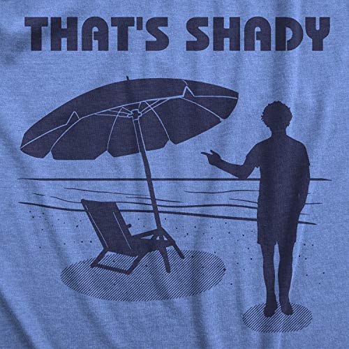 Mens Thats Shady T Shirt Funny Beach Vacation Sarcastic Hilarious Graphic Tee - Image 3