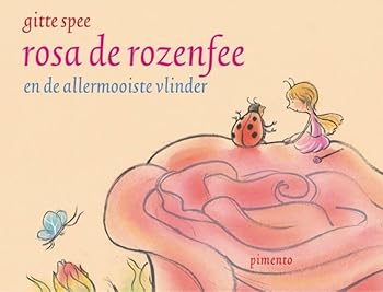 Hardcover Rosa de rozenfee en de allermooiste vlinder Book