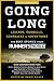 Going Long: Legends, Oddballs, Comebacks & Adventures