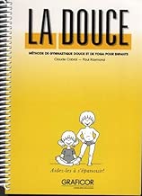 Download La douce : Méthode de gymnastique douce et de yoga pour enfants PDF