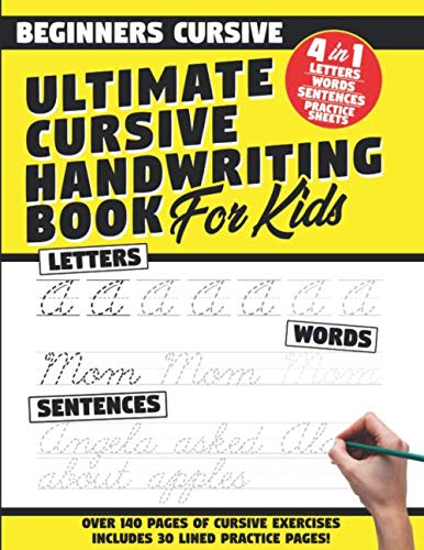 Beginners Cursive: Ultimate Cursive Handwriting Book For Kids: Over 140 ...