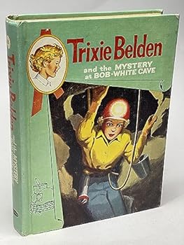 Hardcover TRIXIE BELDEN: THE MYSTERY AT BOB-WHITE CAVE, #11. Book