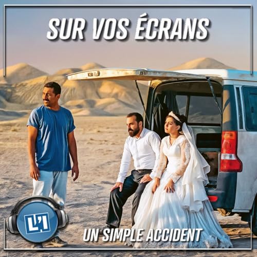 UN SIMPLE ACCIDENT - UNE PALME D'OR POLITIQUE ? Podcast Por arte de portada