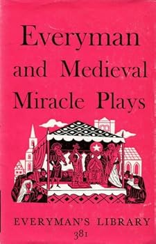 Everyman and Medieval Miracle Plays. Everyman's Library #381