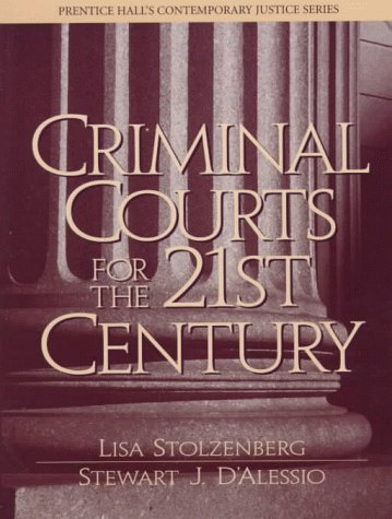 Criminal Courts for the 21st Century (Prentice Hall's Contemporary Justice Series)